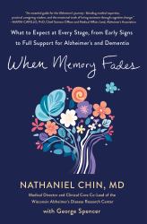 When Memory Fades : What to Expect at Every Stage, from Alzheimer's Early Signs to Full Support
