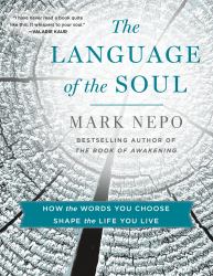 The Language of the Soul : The Awakening Power and Medicine of Words