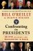 Confronting the Presidents : No Spin Assessments from Washington to Biden