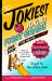 The Jokiest Joking First Grade Joke Book Ever Written... No Joke! : 650 Brand-New Funnies for First Graders That Will Keep You Laughing Out Loud