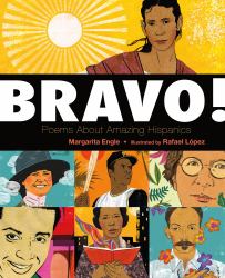 Bravo! : Poems about Amazing Hispanics