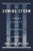 The Coming Storm : Power, Conflict, and Warnings from History