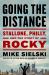 Going the Distance : Stallone, Philly, and the Story of Rocky