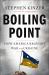 Boiling Point : How America Brought War to Ukraine