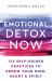 Emotional Detox Now : 135 Self-Guided Practices to Renew Your Mind, Heart and Spirit