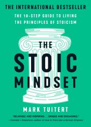 The Stoic Mindset : Living the Ten Principles of Stoicism