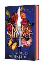 Metal Slinger : Fire and Metal: Book One