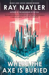 Where the Axe Is Buried : A Novel