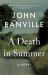 A Death in Summer : A Novel