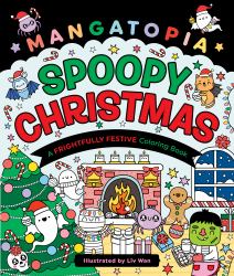 Mangatopia: Spoopy Christmas : A Frightfully Festive Coloring Book