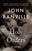 Holy Orders : A Novel