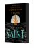 Saint : A Novel