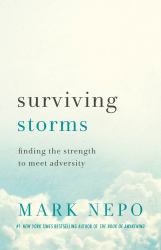 Surviving Storms : Finding the Strength to Meet Adversity