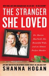 The Stranger She Loved : A Mormon Doctor, His Beautiful Wife, and an Almost Perfect Murder