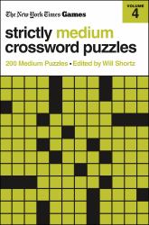 New York Times Games Strictly Medium Crossword Puzzles Volume 4 : 200 Medium Puzzles