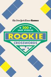 New York Times Games Rookie Crosswords : 200 Easy Puzzles