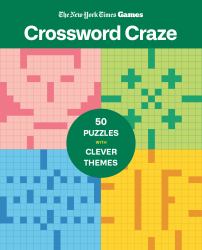 New York Times Games Crossword Craze : 50 Puzzles with Clever Themes