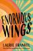 Enormous Wings : A Novel Enormous Wings : A Novel