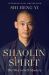 Shaolin Spirit : The Way to Self-Mastery Shaolin Spirit : The Way to Self-Mastery
