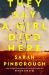 They Say a Girl Died Here : A Novel