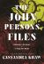 The John Persons Files : Hammers on Bone and a Song for Quiet The John Persons Files : Hammers on Bone and a Song for Quiet