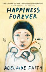 Happiness Forever : A Novel