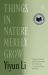 Things in Nature Merely Grow