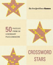 New York Times Games Crossword Stars : 50 Puzzles from 50 Legendary Puzzlemakers