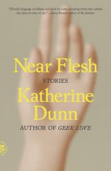 Near Flesh : Stories