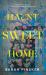 Haunt Sweet Home Haunt Sweet Home