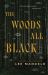 The Woods All Black