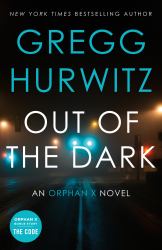Out of the Dark : An Orphan X Novel