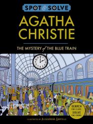 Spot and Solve: Agatha Christie : Examine the Crime Scene, Search for Clues, and Crack the Case!