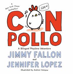 Con Pollo : A Bilingual Playtime Adventure