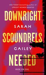 Downright Scoundrels Needed