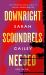 Downright Scoundrels Needed Downright Scoundrels Needed