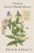 Chasing Lewis's Monkeyflower : The Amazing Afterlife of the Lewis and Clark Expedition's Wild Plants Chasing Lewis's Monkeyflower : The Amazing Afterlife of the Lewis and Clark Expedition's Wild Plants