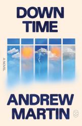Down Time : A Novel
