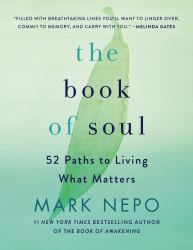 The Book of Soul : 52 Paths to Living What Matters