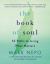 The Book of Soul : 52 Paths to Living What Matters