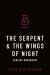 The Serpent and the Wings of Night : Deluxe Limited Edition