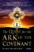 The Quest for the Ark of the Covenant : The True History of the Tablets of Moses
