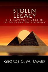 Stolen Legacy: the Egyptian Origins of Western Philosophy