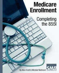 Medicare Enrollment - Completing The 855I