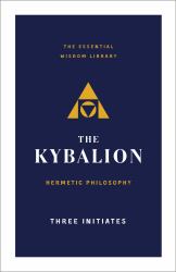 The Kybalion : Hermetic Philosophy