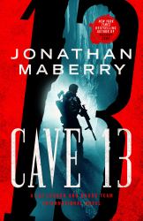 Cave 13 : A Joe Ledger and Rogue Team International Novel