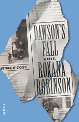 Dawson's Fall : A Novel