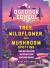 Outdoor School: Tree, Wildflower, and Mushroom Spotting : The Definitive Interactive Nature Guide
