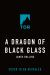 A Dragon of Black Glass