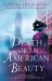 Death of an American Beauty : A Novel